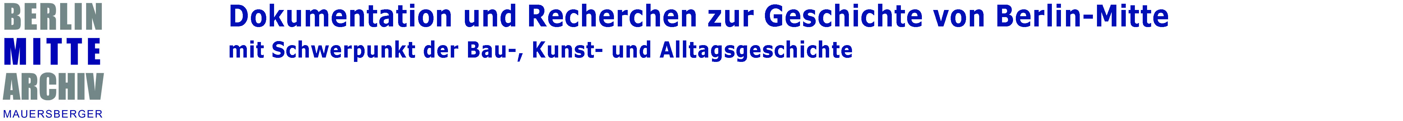 Dokumentationen und Recherchen zur Geschichte von Berlin-Mitte mit Schwerpunkt der Bau- und Kunstgeschichte